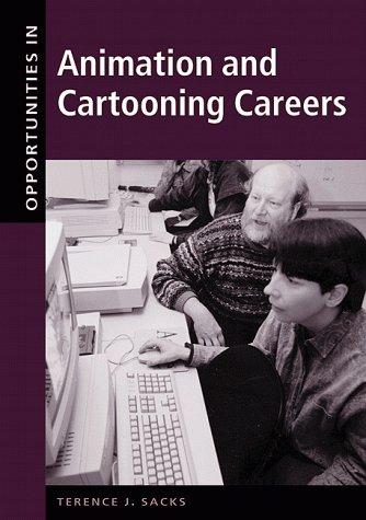 Opportunities in animation and cartooning careers by Terence J. Sacks cover