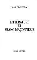 Littérature et franc-maçonnerie by Henri Prouteau cover