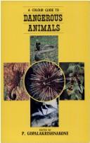 A Colour guide to dangerous animals by P. Gopalakrishnakone cover
