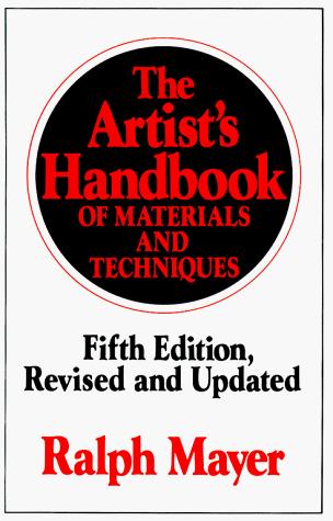 The artist's handbook of materials and techniques