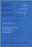 Le Paysage sonore d'une langue, le français by Elisabeth Lhote cover