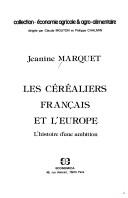 Les céréaliers français et l'Europe by Jeanine Marquet cover