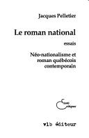 Le roman national by Jacques Pelletier cover