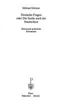 Deutsche Fragen, oder, Die Suche nach der Staatsräson by Michael Stürmer cover
