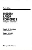 Modern labor economics by Ronald G. Ehrenberg, Robert Stewart Smith, Robert S. Smith cover