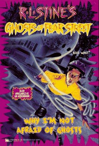 Ghosts of Fear Street - Why I'm Not Afraid of Ghosts