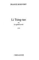 Li Tsing-tao, ou, Le grand avoir by France Boisvert cover