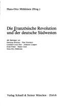 Die Französische Revolution und der deutsche Südwesten by Hans-Otto Mühleisen, Henning Ottmann cover