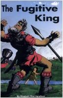 The fugitive king