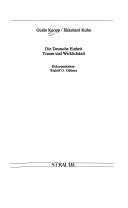 Die deutsche Einheit, Traum und Wirklichkeit by Guido Knopp cover