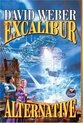 The Excalibur Alternative by David Weber cover