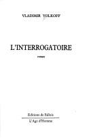 L' interrogatoire by Volkoff, Vladimir. cover