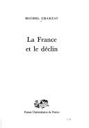 La France et le declin by Michel Charzat cover