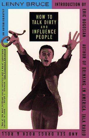 How to talk dirty and influence people