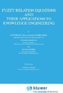 Fuzzy relation equations and their applications to knowledge engineering