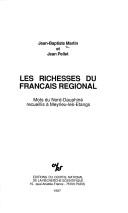Les richesses du français régional by Jean Baptiste Martin cover