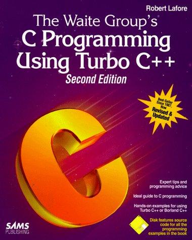 The Waite Group's C programming using Turbo C++