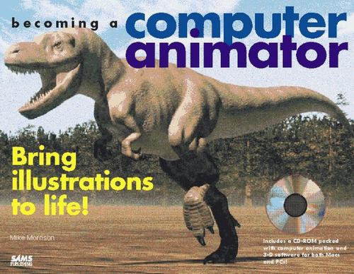Becoming a computer animator by Mike Morrison cover