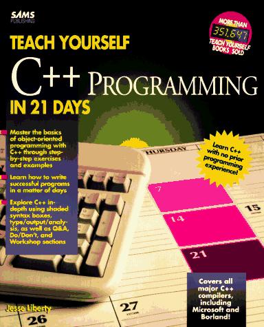Teach yourself C++ in 21 days