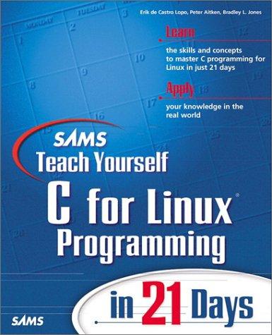Sams teach yourself C Linux Programming in 21 days