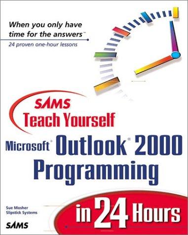 Sams teach yourself Outlook 2000 programming in 24 hours