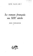 Le roman français au XIXe siècle by Rose Fortassier cover