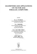 Algorithms and applications on vector and parallel computers by H. J. J. te Riele, T. J. Dekker cover