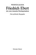 Friedrich Ebert, der erste deutsche Reichspräsident by Werner Maser cover