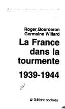 La France dans la tourmente 1939-1944 by Roger Bouderon cover