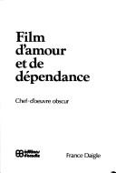 Film d'amour et de dépendance by France Daigle cover