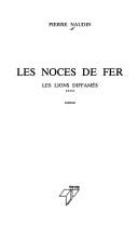 Les noces de fer by Pierre Naudin cover