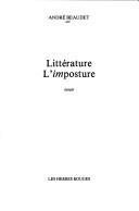 Littérature, l'imposture by André Beaudet cover