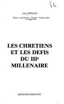 Les chrétiens et les défis du IIIe millénaire