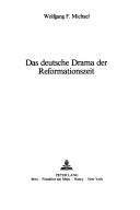 Das deutsche Drama der Reformationszeit by Wolfgang F. Michael cover