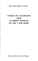 L' image de l'Allemagne dans le roman français de 1945 à nos jours by Marie-Agnès Morita-Clément cover