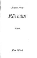 Folie suisse by Jacques Perry cover