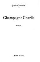 Champagne Charlie by Joseph Henriot cover