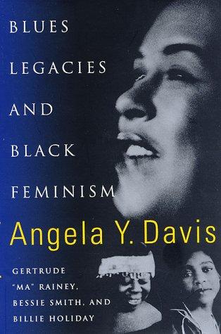 Blues Legacies and Black Feminism