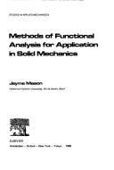 Methods of functional analysis for application in solid mechanics