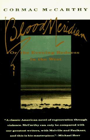 Blood Meridian, or the Evening Redness in the West