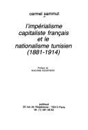 L' impérialisme capitaliste français et le nationalisme tunisien, 1881-1914 by Carmel Sammut cover