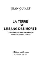 La terre est le sang des morts by Jean Guiart cover