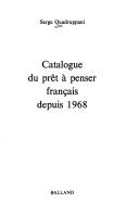 Catalogue du prêt à penser français depuis 1968 by Serge Quadruppani cover