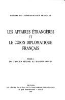 Les Affaires étrangères et le corps diplomatique français by Jean Baillou cover