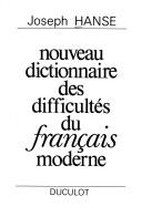 Nouveau dictionnaire des difficultés du français moderne by Joseph Hanse cover