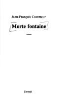 Morte fontaine by Jean François Coatmeur cover