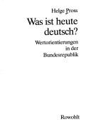 Was ist heute deutsch? by Helge Pross cover