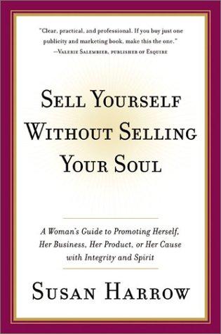 Sell Yourself Without Selling Your Soul
