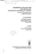 Amorphous magnetism and metallic magnetic materials--digest