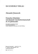 Deutsches Mittelalter und deutsche Geschichtswissenschaft im 19. Jahrhundert by Alexander Deisenroth cover